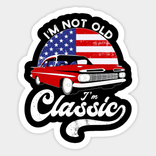 I'm Not Old I'm Classic | im-not-old-im-classic Sticker